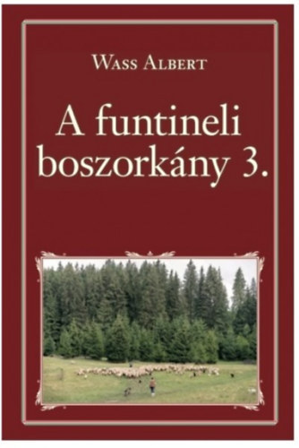 Wass Albert - A funtineli boszork�ny III.