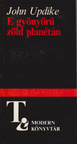 John Updike - E gynyr zld plantn