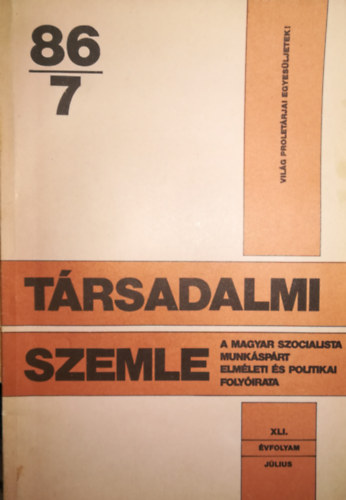 Társadalmi szemle 86/7 XLI évfolyam Július