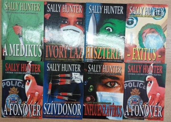 Sally Hunter - 8 db Sally Hunter krimi: A medikus - Ivory láz - Hisztéria - Exitus - A főnővér - Szívdonor - Influenzavírus - A főnővér