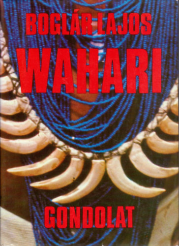 Boglr Lajos - Wahari (Az serdei kultra)