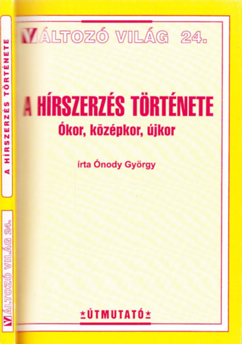 nody Gyrgy - A hrszerzs trtnete-kor, kzpkor, jkor