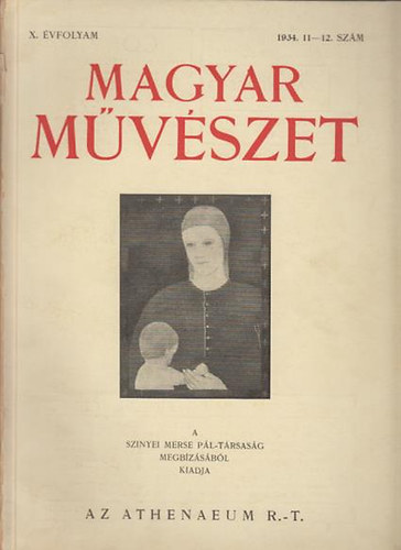 Majovszky P�l Dr.  (szerk.) - Magyar M�v�szet X.�vf.1934/11-12