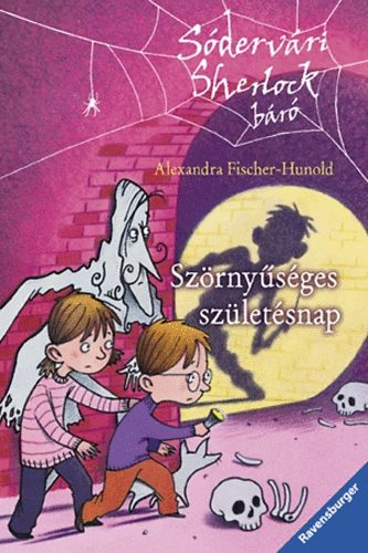 Alexandra Fischer-Hunold - Szrnysges szletsnap