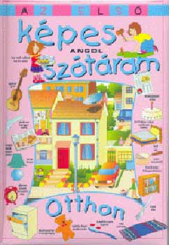 Csák Erika - Az első képes angol szótáram - Otthon