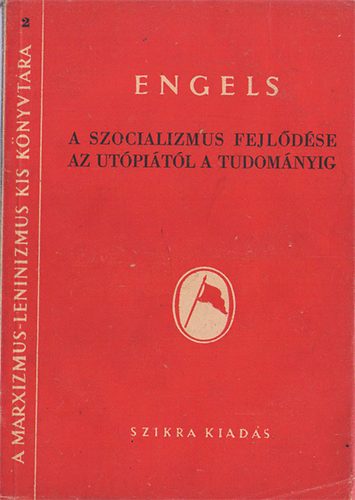 Engels - A szocializmus fejlődése az utópiától a tudományig