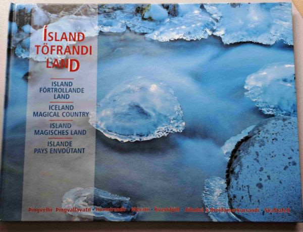 A varzslatos Izland - sland tfrandi land (izlandi-svd-nmet-angol-francia nyelv)