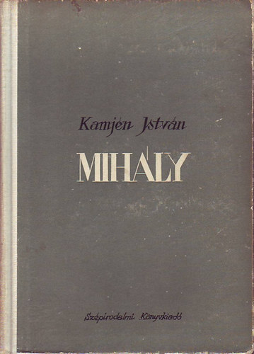 Kamj�n Istv�n - Mih�ly