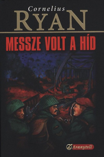 Cornelius Ryan - Messze volt a hd