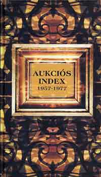 Brver Anna  (szerk.) - Festmny aukcis index 1957-1977