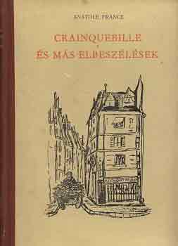 Anatole France - Crainquebille s ms elbeszlsek