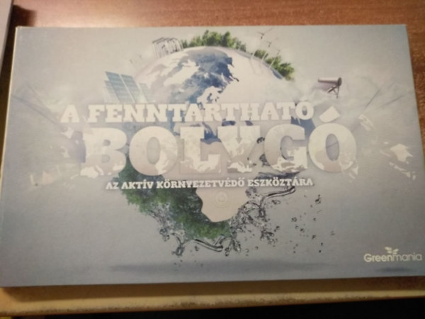 A fenntarthat bolyg - Az aktv krnyezetvd eszkztra
