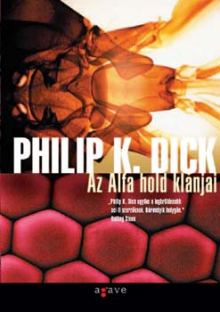Philip K. Dick - Az Alfa Hold klnjai