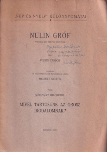 Sztripszky Hiador Puskin Sándor - Nulin gróf (verses kis tréfás história) - Mivel tartozunk az orosz irodalomnak? (dedikált)