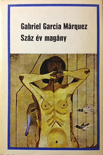 Gabriel Garca Mrquez - Szz v magny