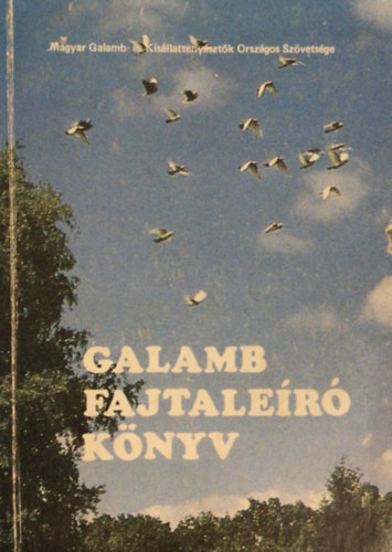 Felel�s szerkeszt�: Batta L�szl� - Galamb fajtale�r� k�nyv