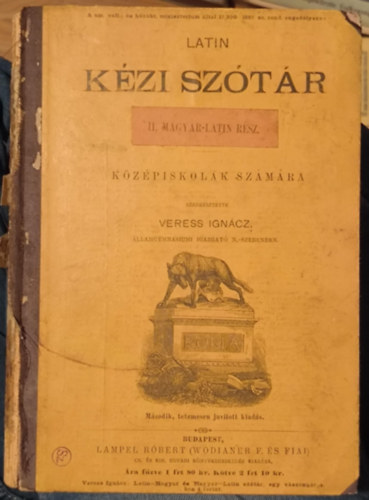 Veress Ignácz (szerk.) - Latin kézi szótár középiskolák számára II.- Magyar-latin rész
