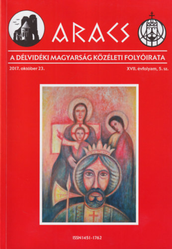 Bata J�nos - Aracs - A d�lvid�ki magyars�g k�z�leti foly�irata 2017. augusztus 20. ( XVII. �vf. 5. sz�m  )