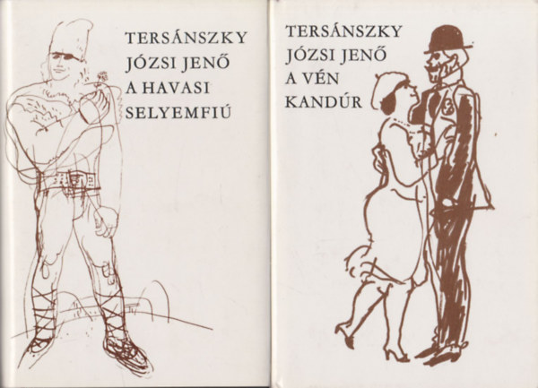 Tersánszky Józsi Jenő - A havasi selyemfiú + A vén kandúr (2 db)