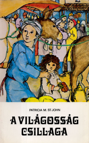Patrizia M. St. John - A vilgossg csillaga