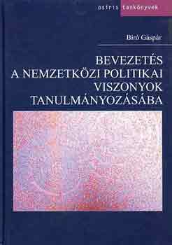 B�r� G�sp�r - Bevezet�s a nemzetk�zi politikai viszonyok tanulm�nyoz�s�ba