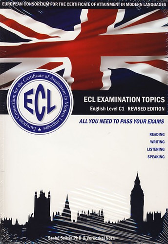 Szab Szilvia; Vereczkei Nra - ECL Examination Topics - English Level C1 - Revised Edition + CD