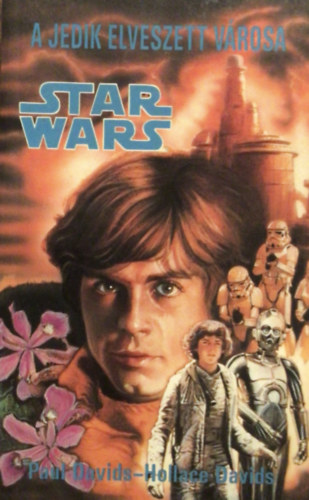 Paul �s Hollace Davids - Star Wars: A jedik elveszett v�rosa