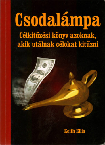 Ketih Ellis - Csodalmpa - Clkitzsi kziknyv azoknak, akik utlnak clokat kitz