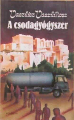 Vaszilisz Vaszilikosz - A csodagy�gyszer