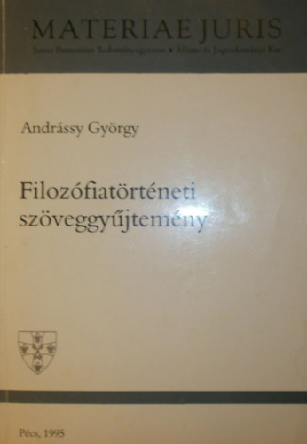 Andrssy Gyrgy - Filozfiatrtneti szveggyjtemny