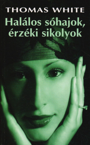 Thomas White - Hallos shajok, rzki sikolyok