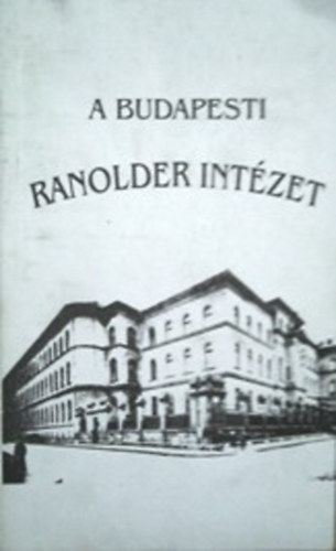 Nmeth Kroly; Visy Klra Klaudia - A Budapesti Ranolder Intzet