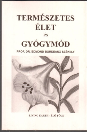 Edmond Bordeaux Szkely - Termszetes let s gygymd