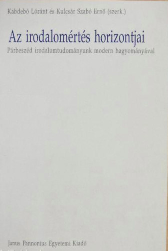 Kabdeb� L.-Kulcs�r Sz.E. - Az irodalom�rt�s horizontjai
