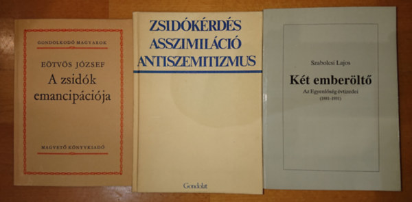 Szabolcsi Lajos Eötvös József - 3 db könyv a zsidó asszimilációval kapcsolatos könyv - Eötvös József: A zsidók emancipációja / Zsidókérdés, asszimiláció, antiszemitizmus / Szabolcsi Lajos: Két emberöltő