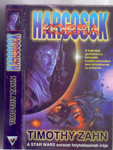 Timothy Zahn - Kobra harcosok (Kobra 1. - A kobrkat gerillaharcra terveztk, klsre semmiben sem klnbznek az embertl...)