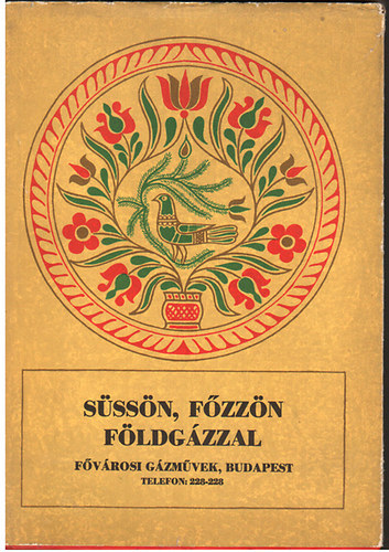 Grafikus:  Konstantin Lszl Sznyi Ferenc szerk. - Sssn, fzzn fldgzzal - Illusztrlt kiads (Levesek / Fzelkek / Kretek / Saltk / Mrtsok / Haltelek / Marha; Serts; Hziszrnyasbl kszlt telek / Tsztk, dessgek)