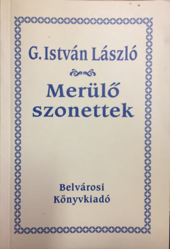 G. Istv�n L�szl� - Mer�l� szonettek