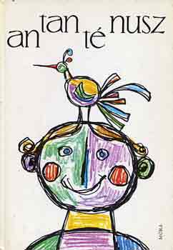 Antant�nusz - Mond�k�k �s tr�f�s versek (B�lint Endre rajzaival)