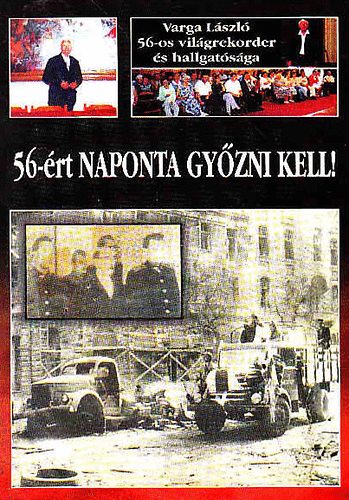 Varga Lszl - 56-rt naponta gyzni kell