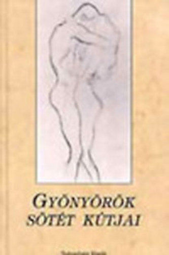 Sz�zadv�g Kiad� - Gy�ny�r�k s�t�t k�tjai