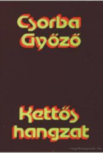 Csorba Gy�z� - Kett�s hangzat