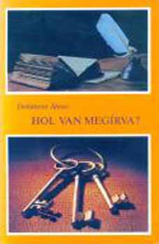Dohnyos Lajos - Hol van megrva? - Segdknyv a Biblia tanulmnyozshoz