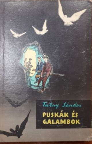 Tatay S�ndor - Pusk�k �s Galambok (Z�r�d Ern� rajzaival)
