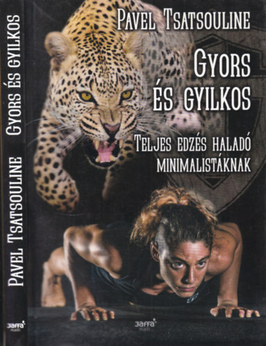 Pavel Tsatsouline - Gyors s gyilkos (Teljes edzs halad minimalistknak)