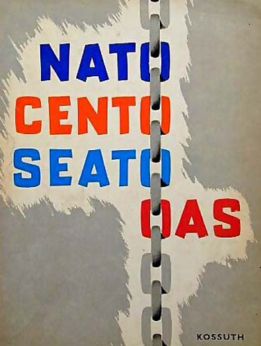 Dr. Rózsa István (Szerkesztő) - NATO, CENTO, SEATO, OAS
