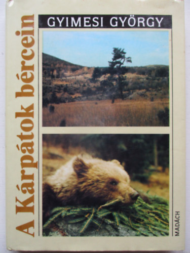 Gyimesi György - A Kárpátok bércein
