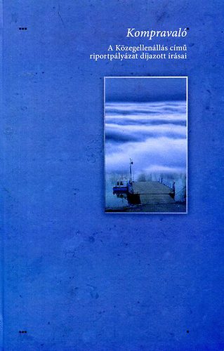 Kompraval� - A K�zegellen�ll�s c�m� riportp�ly�zat d�jazott �r�sai