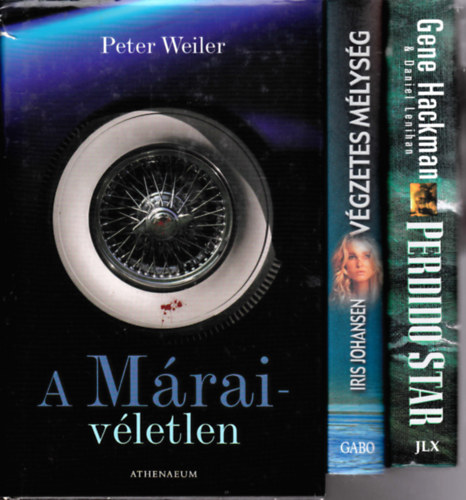 3 db krimi: Iris Johansen:V�gzetes m�lys�g + Gene Hackman:Perdido Star + Peter Weiler:A M�rai-v�letlen