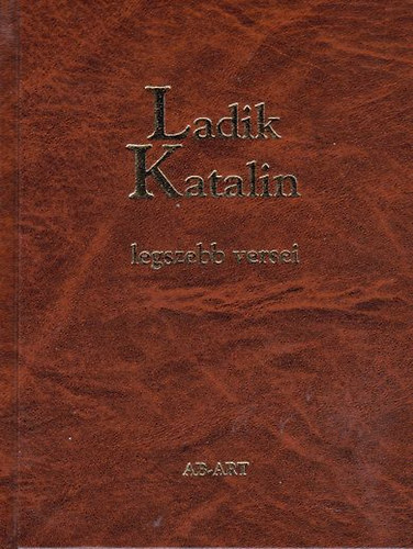 Ladik Katalin - Ladik Katalin legszebb versei